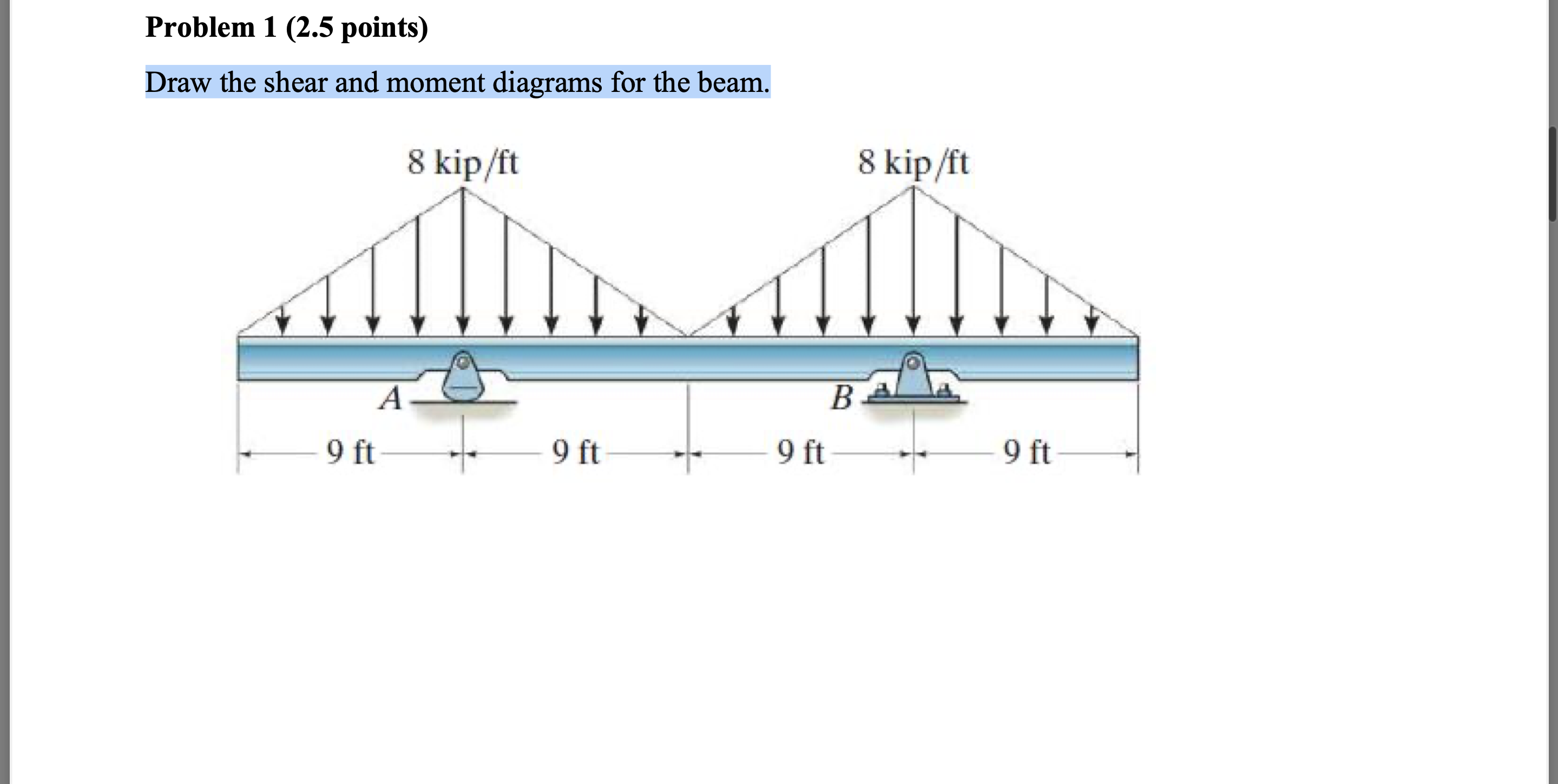 Problem 1 ( 2 . 5 points ) Draw the shear and