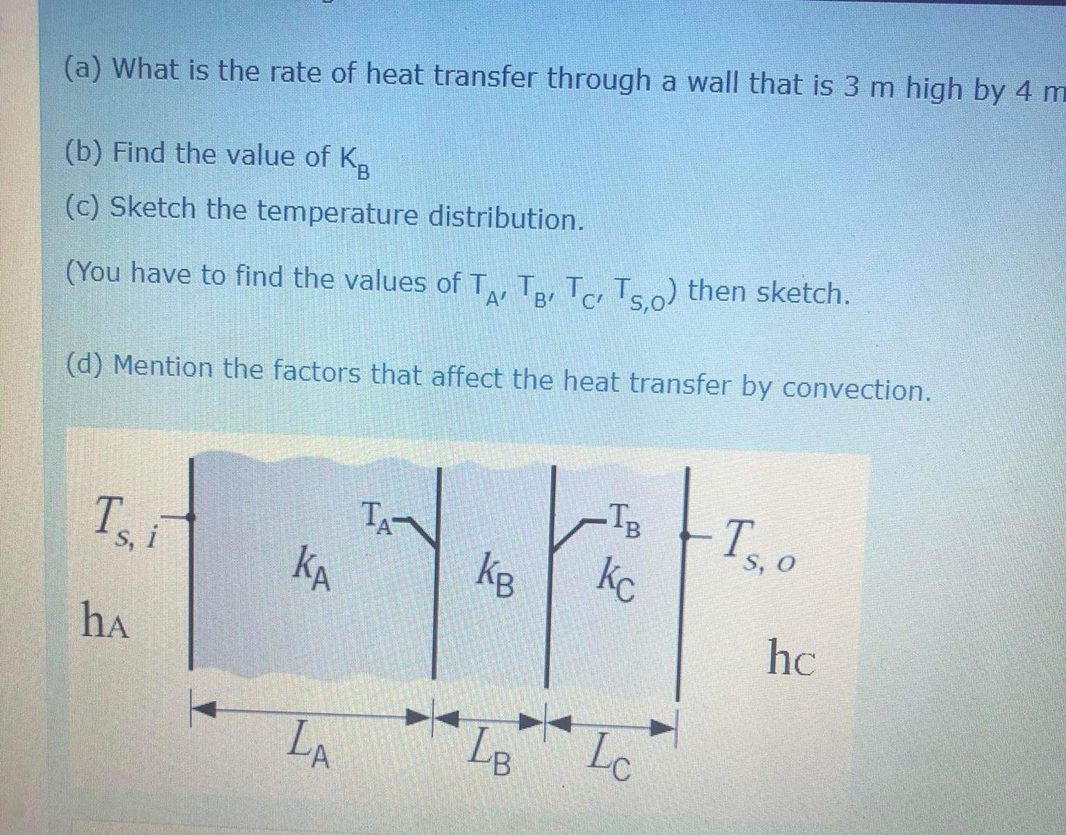 ( a ) What is the rate of heat transfer through a