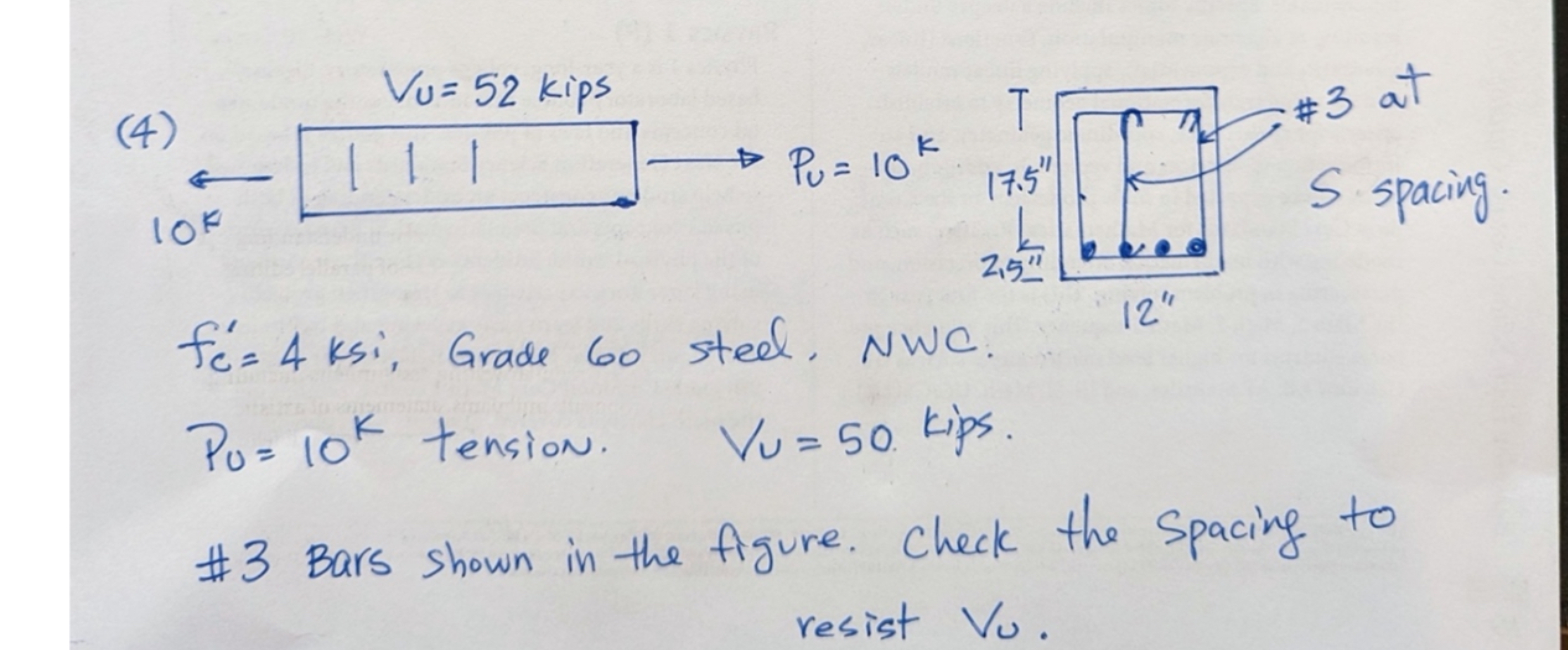 f c ' = 4 ksi, Grade 6 0 steel. NWC . P u = 1 0 k