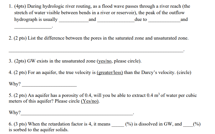 ( 4 pts ) During hydrologic river routing, as a