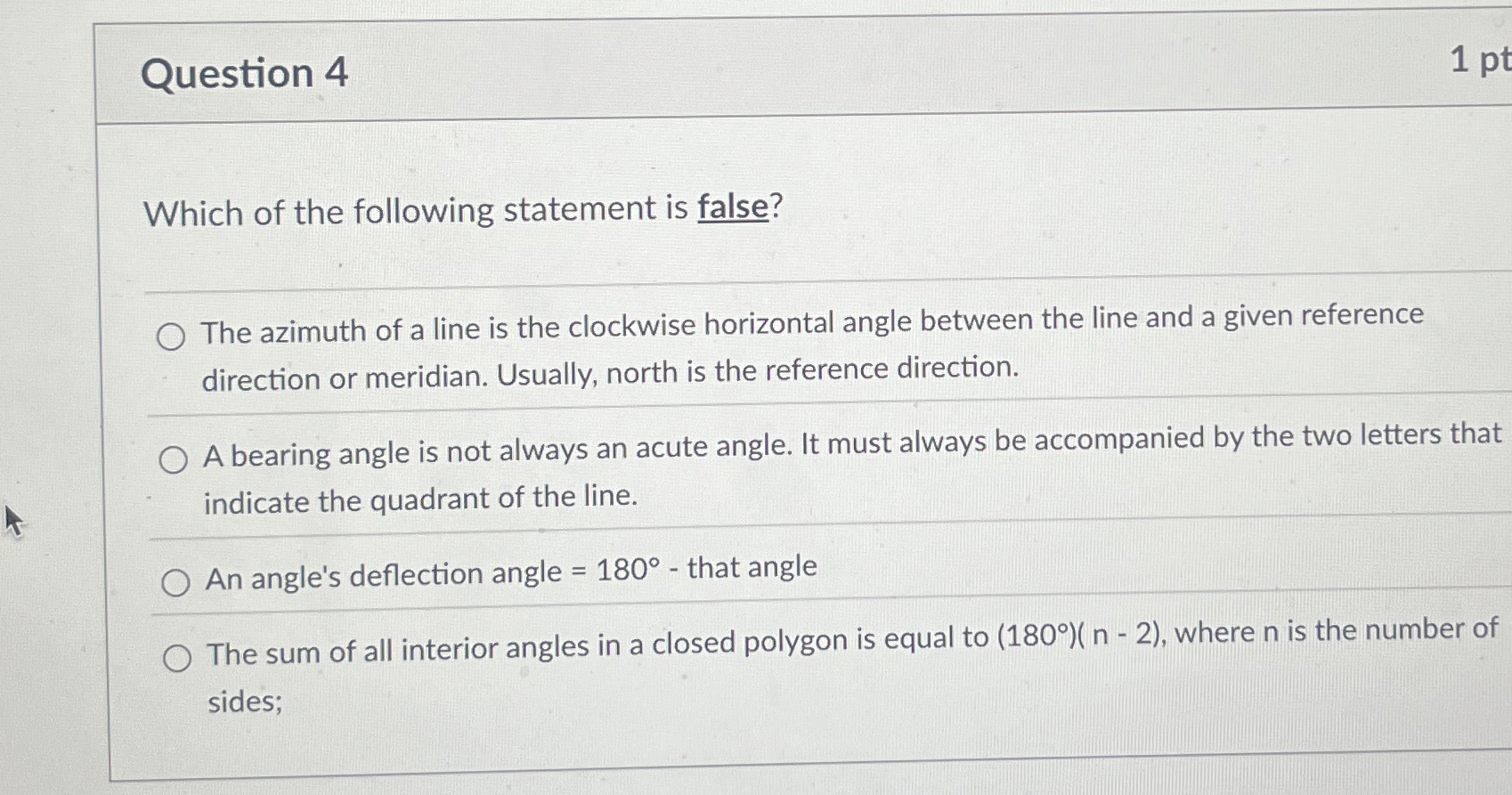 Question 4 Which of the following statement is