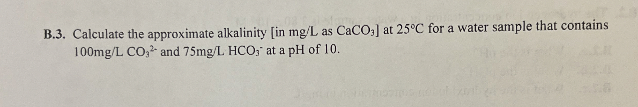 B . 3 . Calculate the approximate alkalinity in m