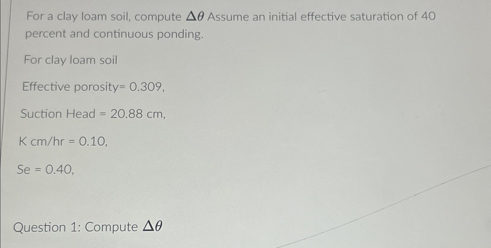 For a clay loam soil, compute \\\\Delta \\\\theta