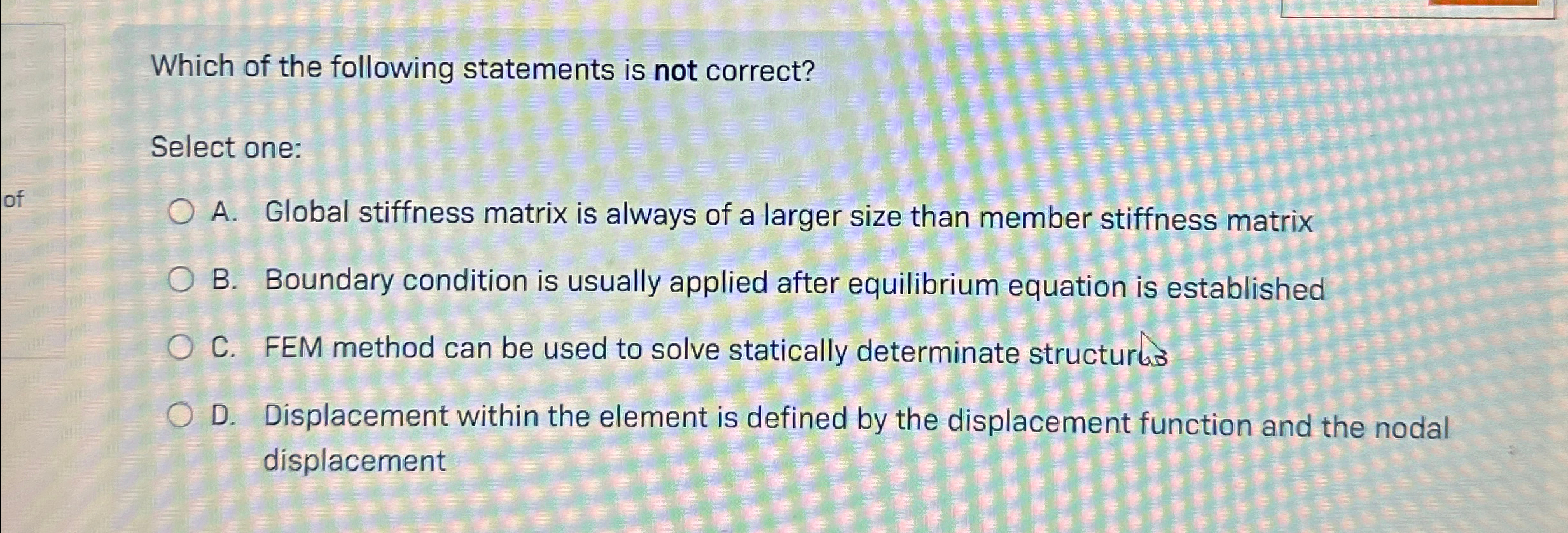 Which of the following statements is not correct?