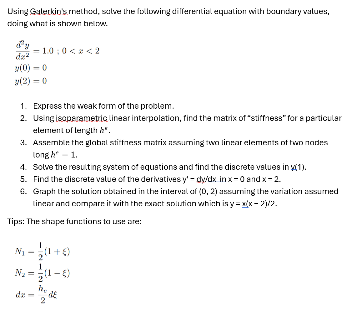 Using Galerkin's method, solve the following