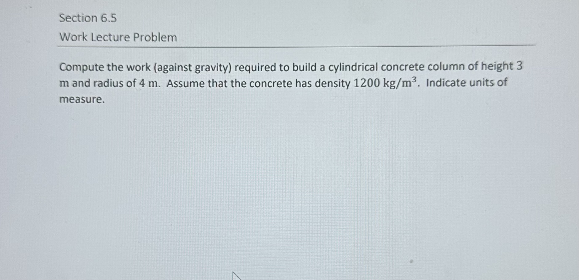 Compute the work ( against gravity ) required to