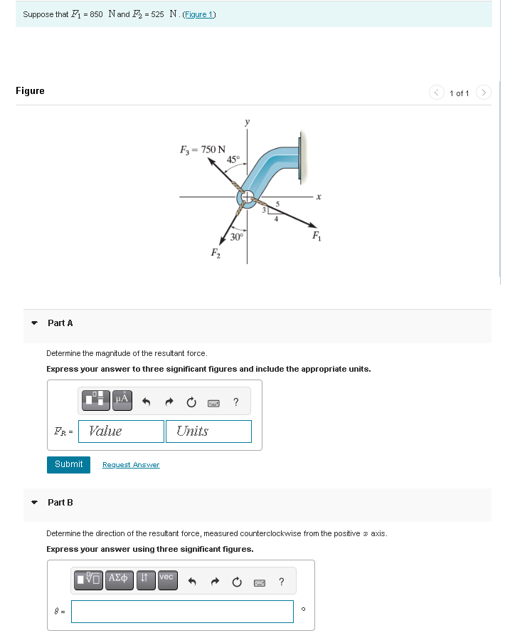 Suppose that F 1 = 8 5 0 N and F 2 = 5 2 5 N . (