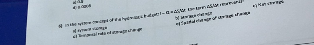 a ) 0 . 8 d ) 0 . 0 0 0 8 c ) Net storage 6 a )