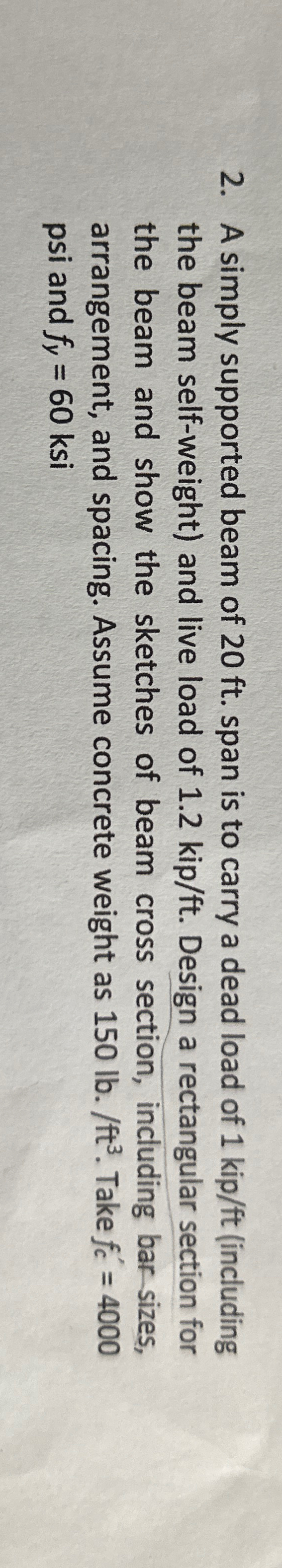 A simply supported beam of 2 0 ft . span is to