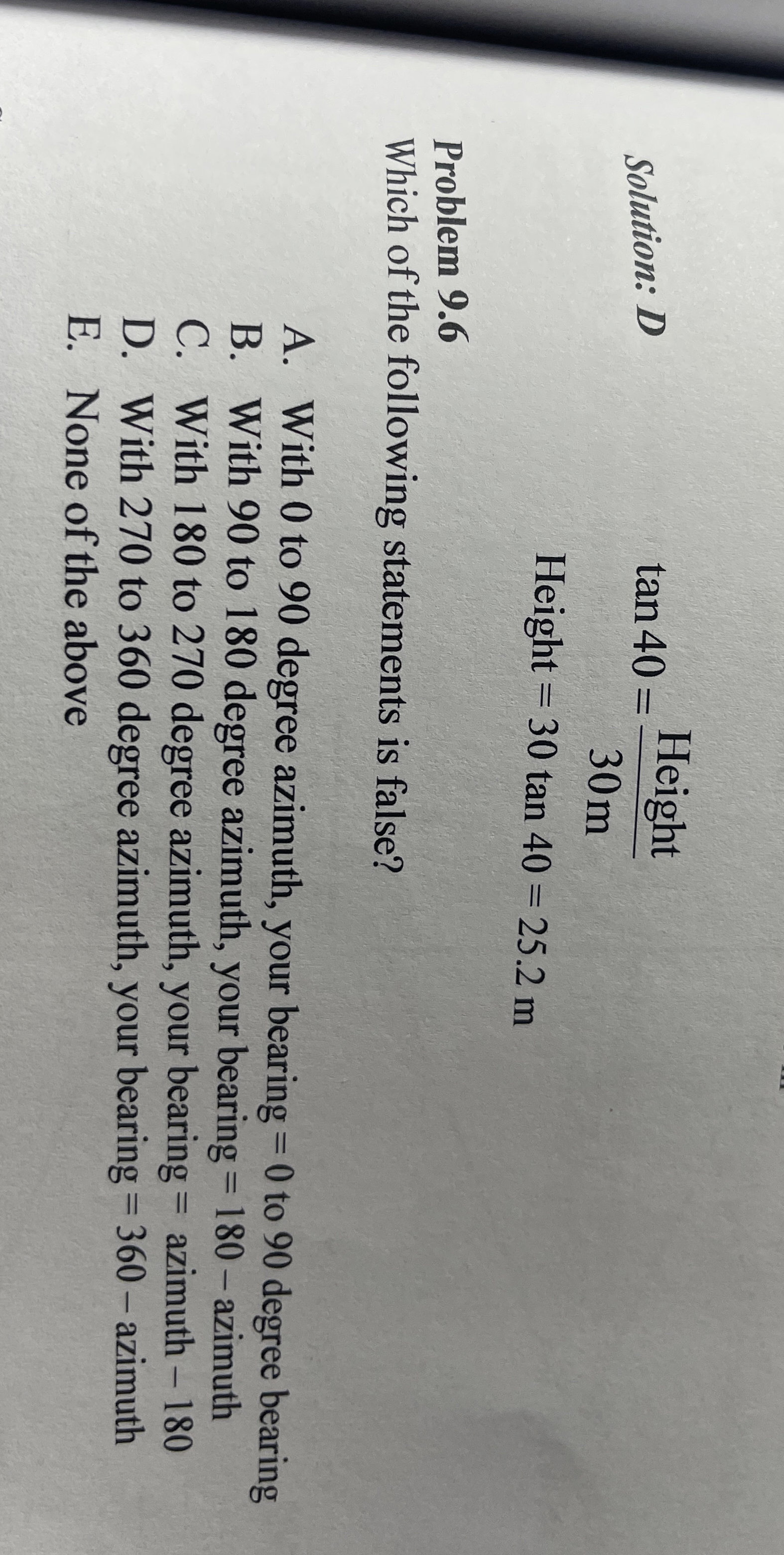 Solution: D t a n 4 0 = H e i g h t 3 0 ( m )