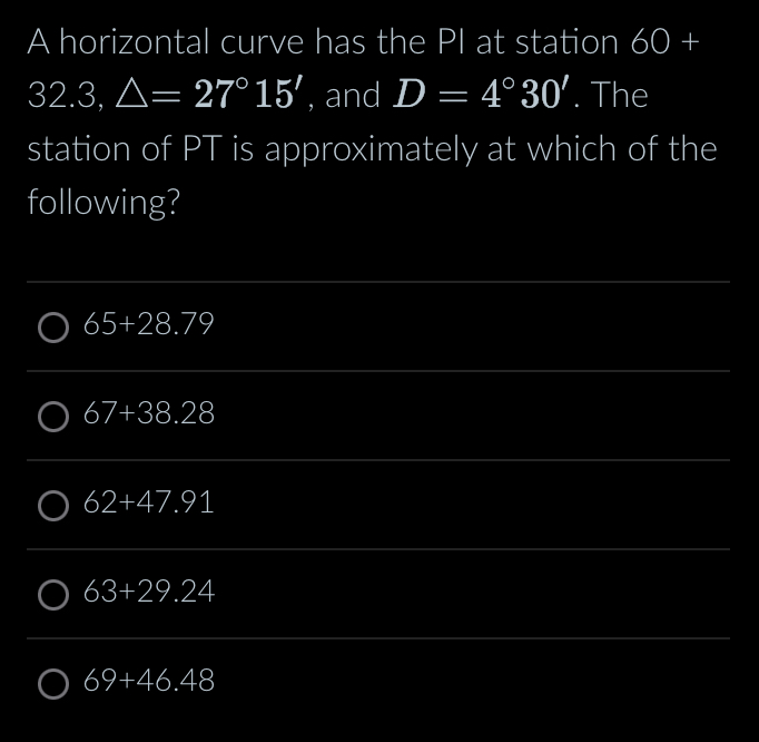 A horizontal curve has the PI at station 6 0 + 3
