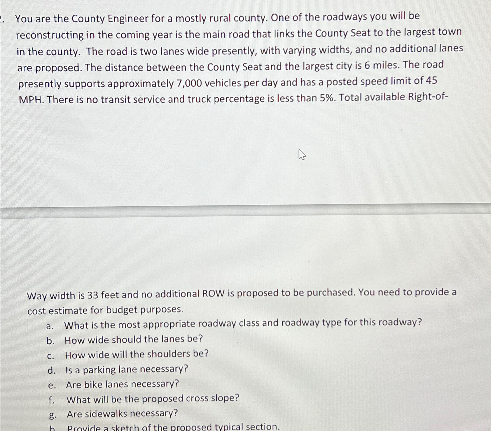 You are the County Engineer for a mostly rural