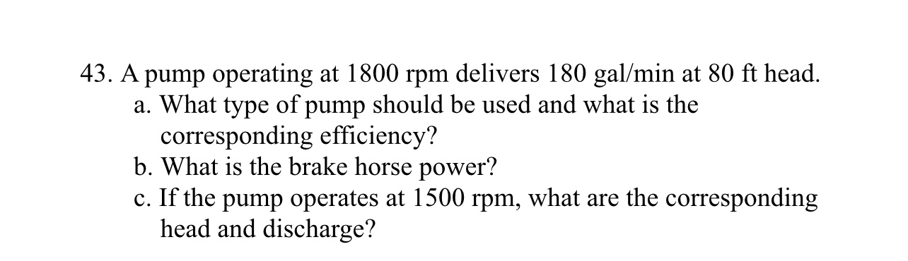 A pump operating at 1 8 0 0 r p m delivers 1 8 0