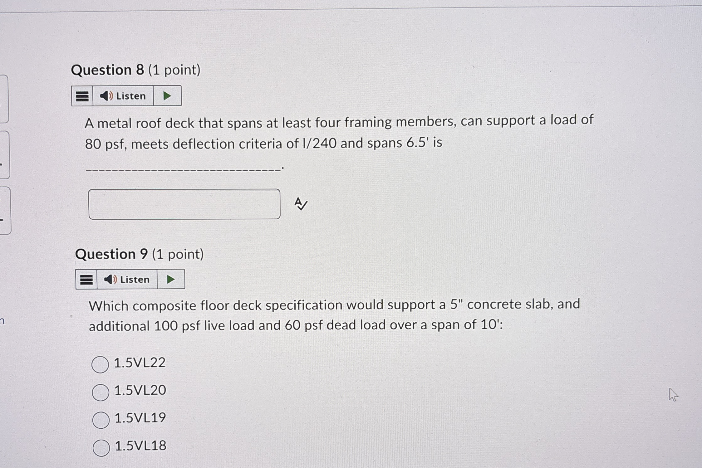 Question 8 ( 1 point ) A metal roof deck that