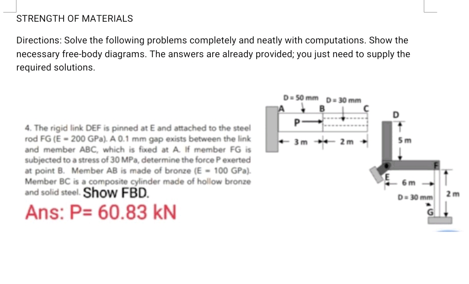 STRENGTH OF MATERIALS Directions: Solve the