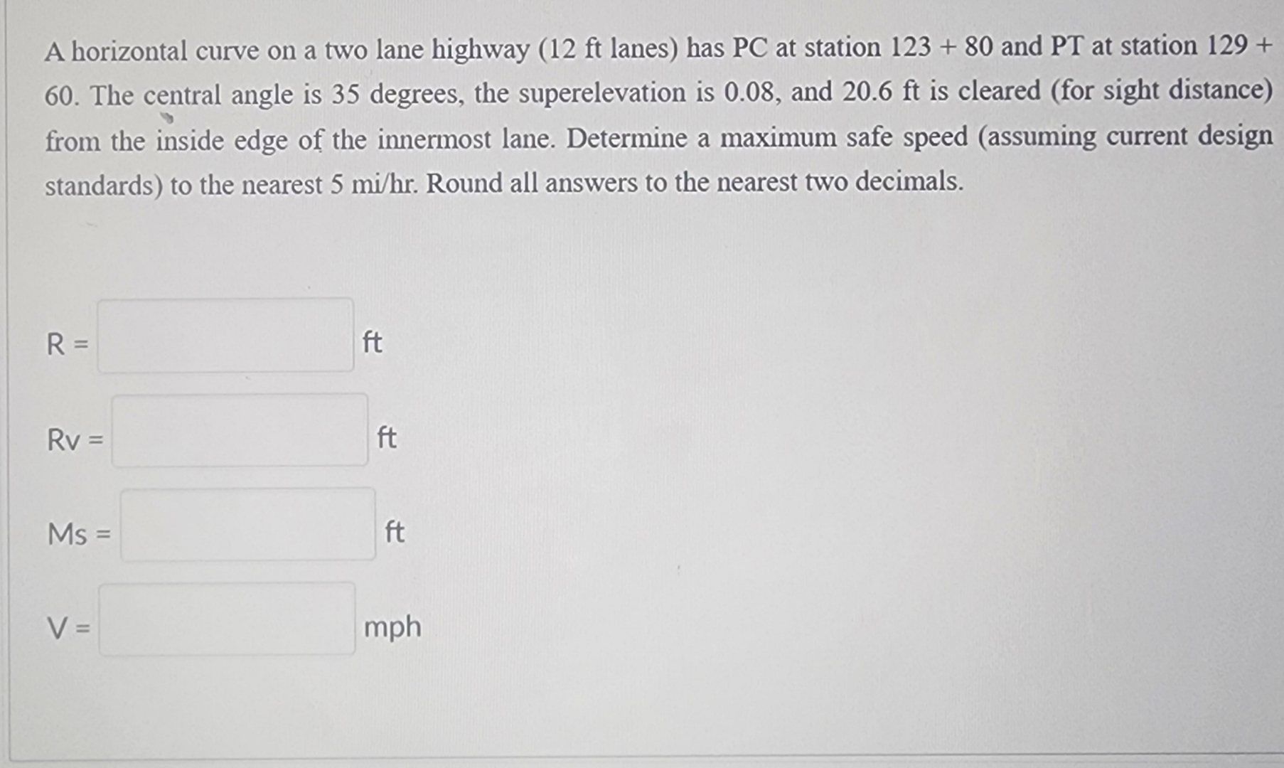 A horizontal curve on a two lane highway ( 1 2 ft