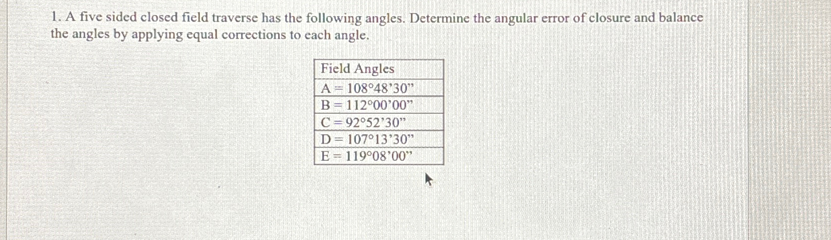 A five sided closed field traverse has the