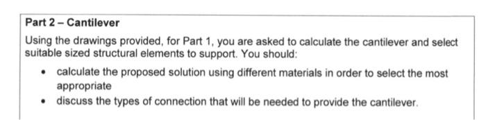 Part 2 - Cantilever Using the drawings provided,