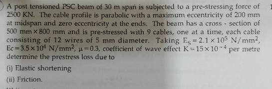 A post tensioned PSC beam of 3 0 m span is