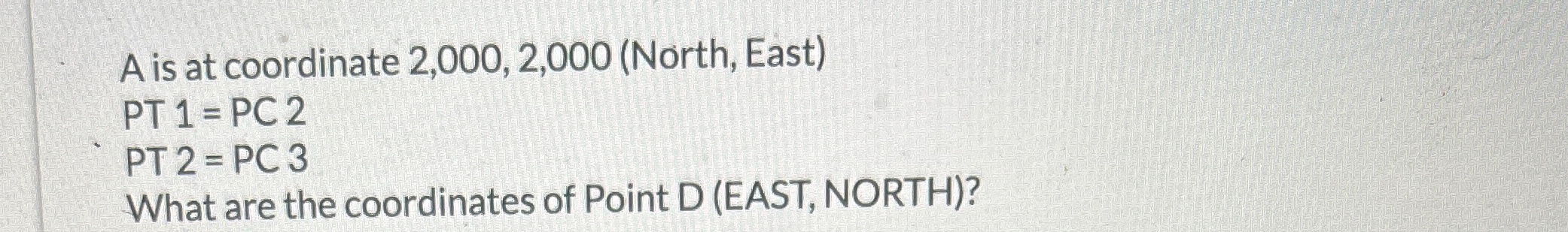 A is at coordinate 2 , 0 0 0 , 2 , 0 0 0 ( North