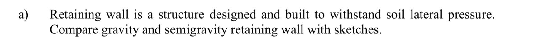 For 5 marks . a ) Retaining wall is a structure