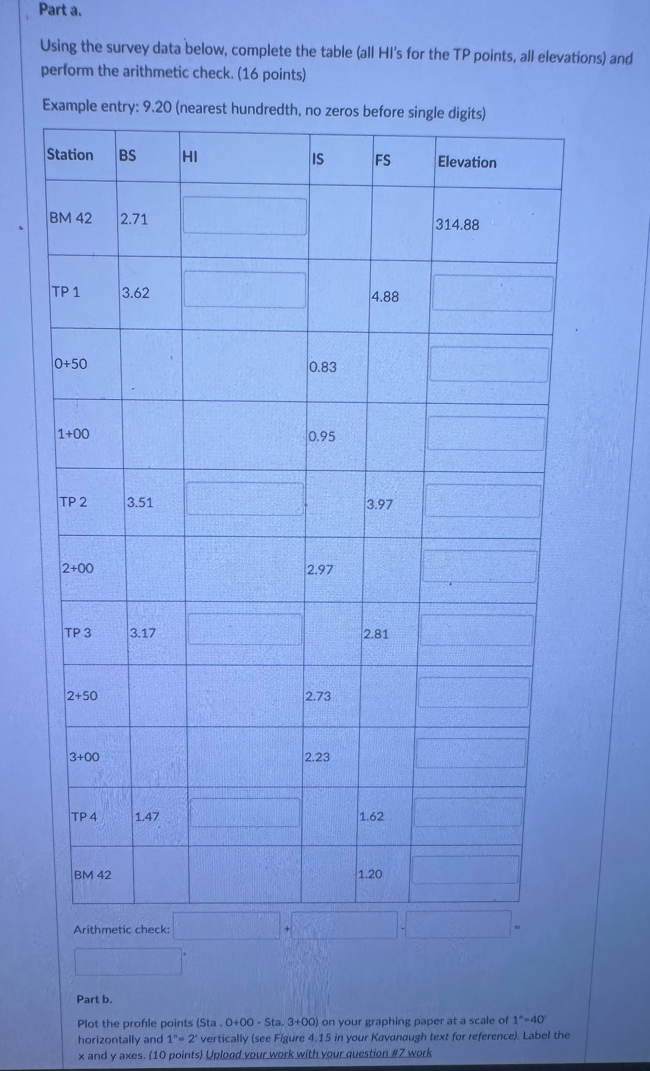 Part a . Using the survey data below, complete