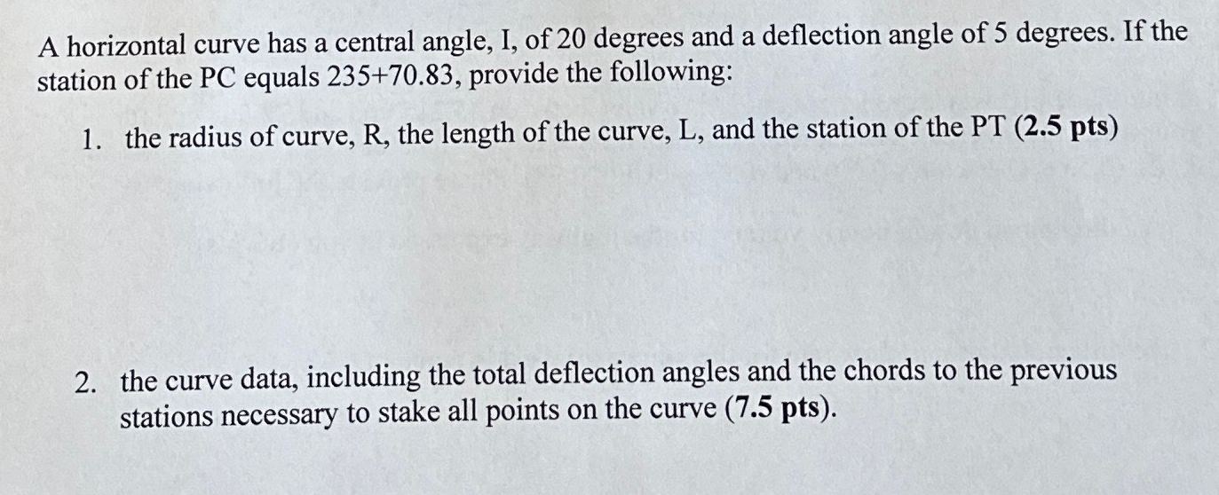 A horizontal curve has a central angle, I, of 2 0