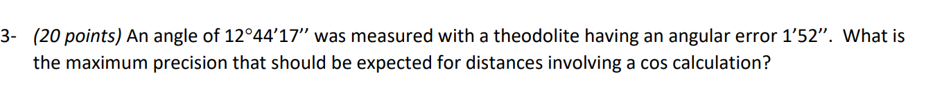 3 - ( 2 0 points ) An angle of 1 2 4 4 ' 1 7 ' '