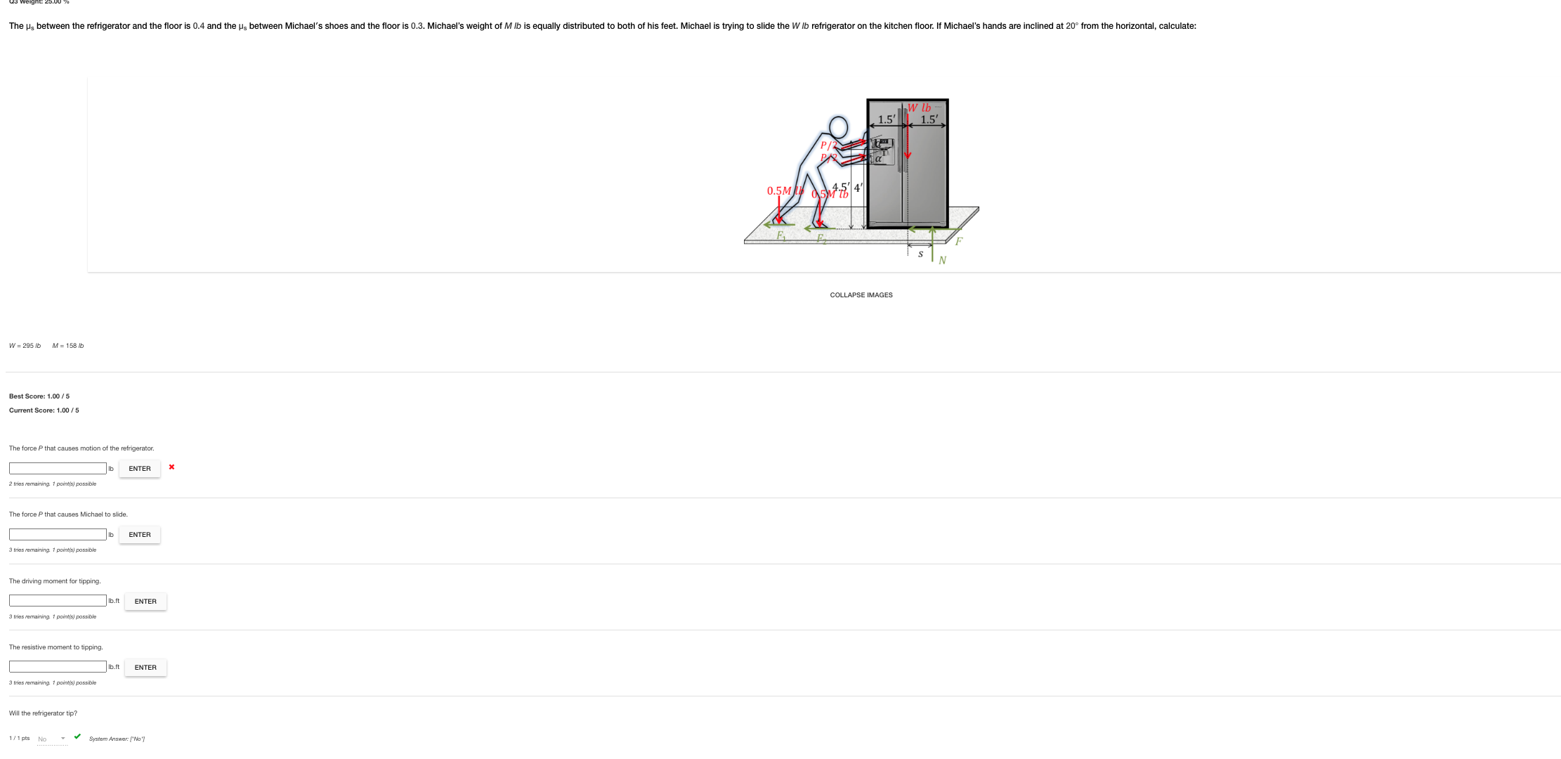  coLLAPSE IMAGES W=295lb,M=158lb Best Score: 1.005 Current Score: 1.005 The force