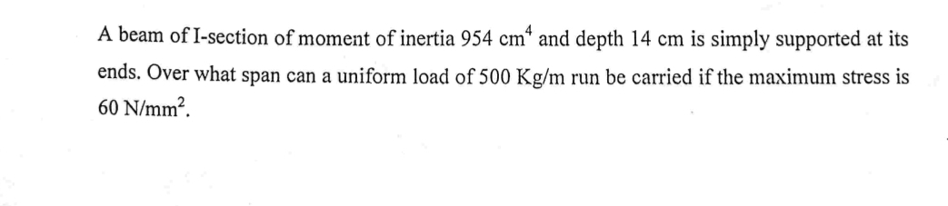 A beam of I - section of moment of inertia 9 5 4