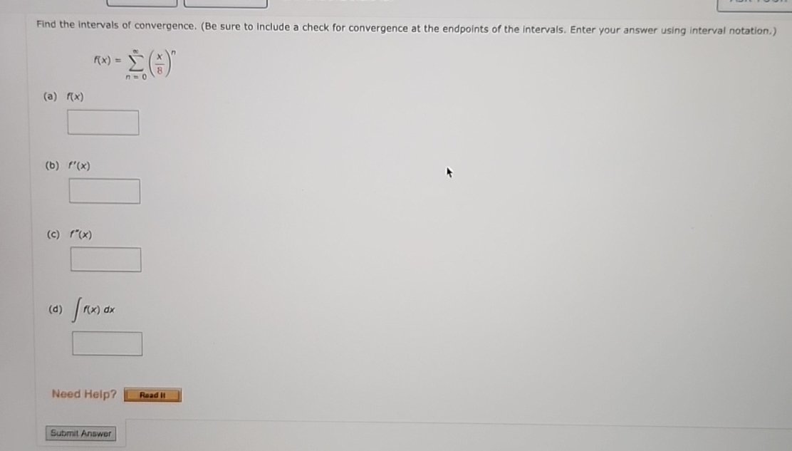 Find the intervals of convergence. ( Be sure to