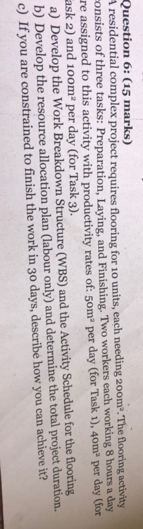 Question 6 : ( 1 5 marks ) A residential complex