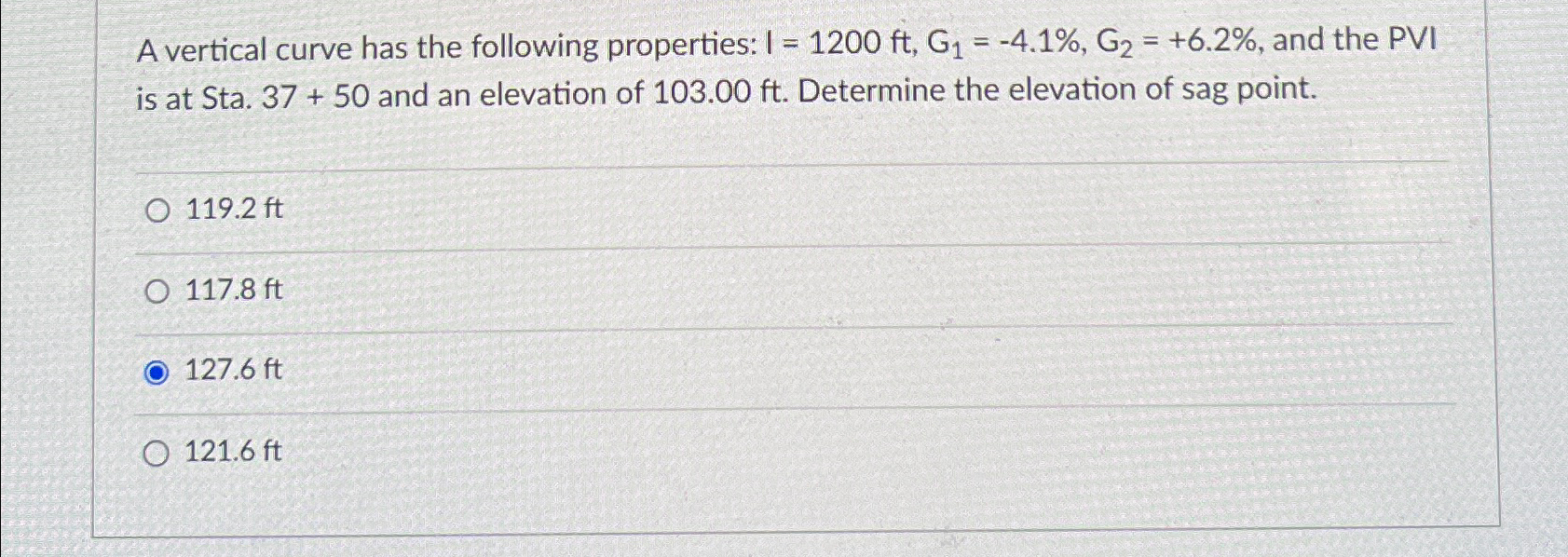 A vertical curve has the following properties: I