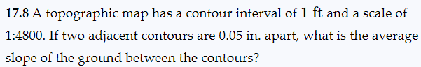1 7 . 8 A topographic map has a contour interval