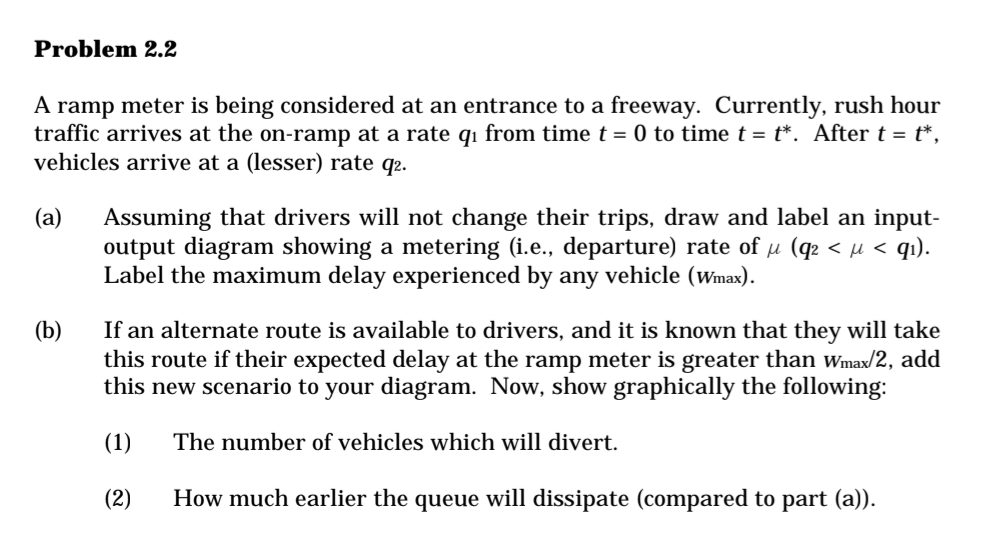Problem 2 . 2 A ramp meter is being considered at