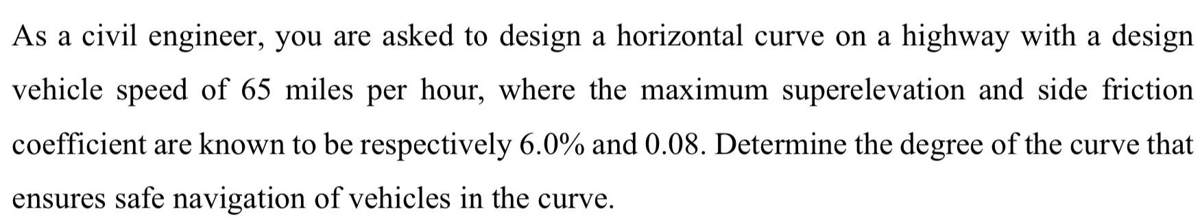 As a civil engineer, you are asked to design a