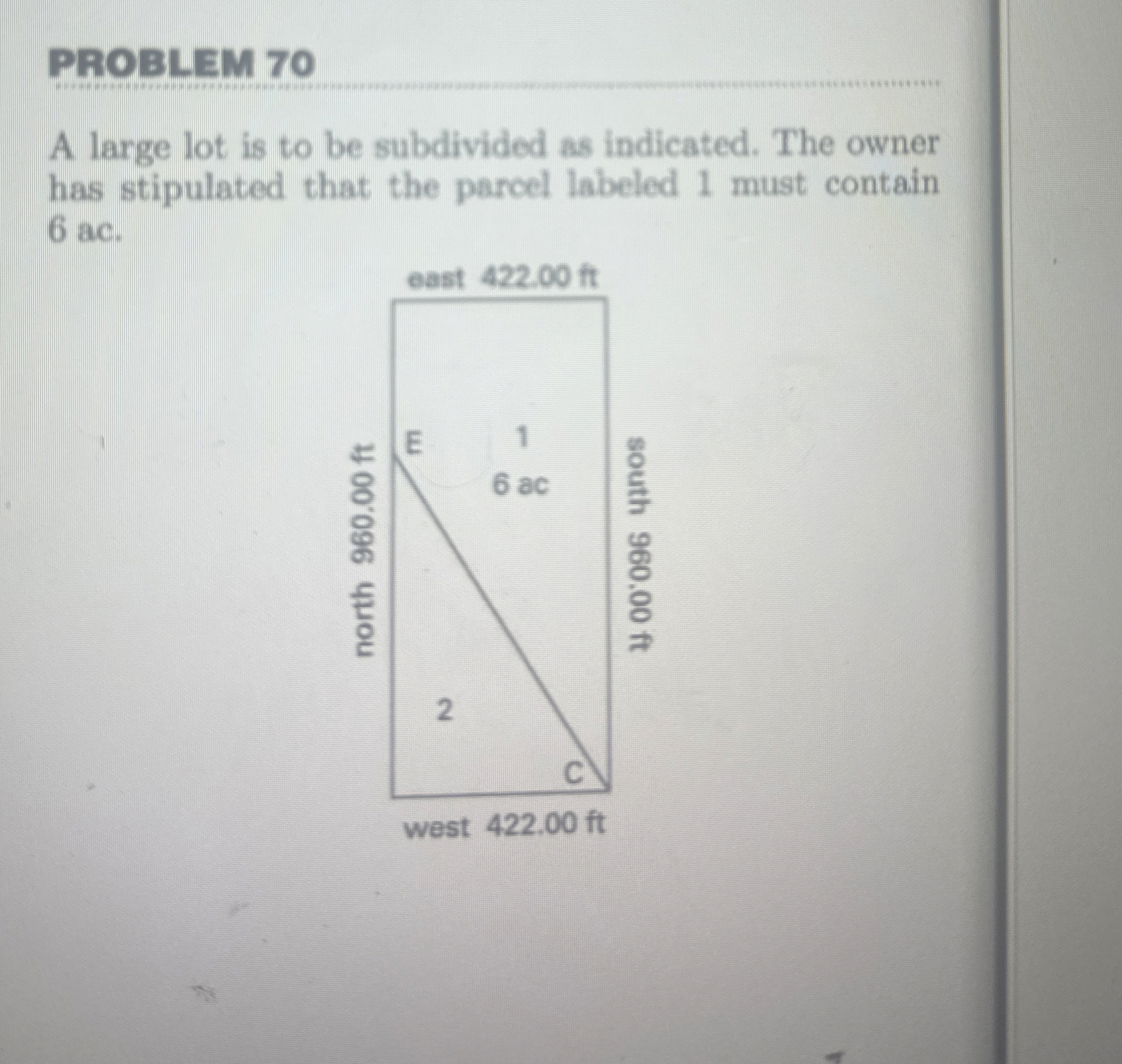 PROBLEM 7 0 A large lot is to be subdivided as
