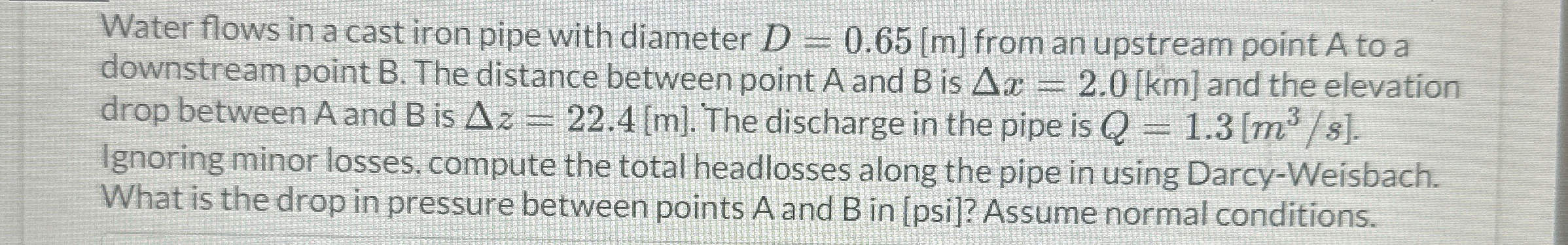 How to solv Water flows in a cast iron pipe with