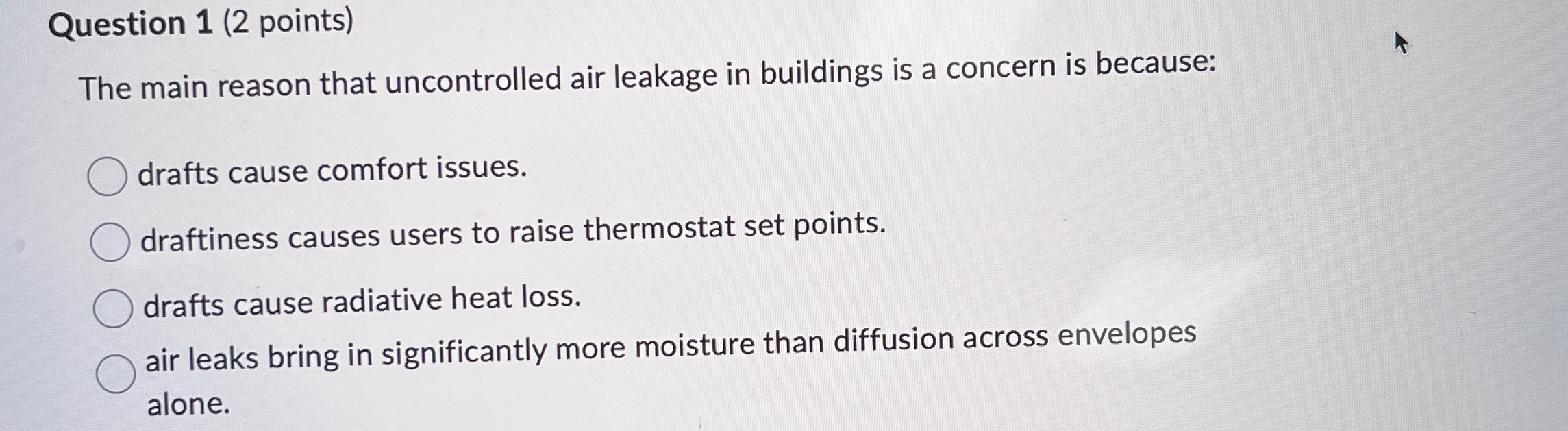 The main reason that uncontrolled air leakage in