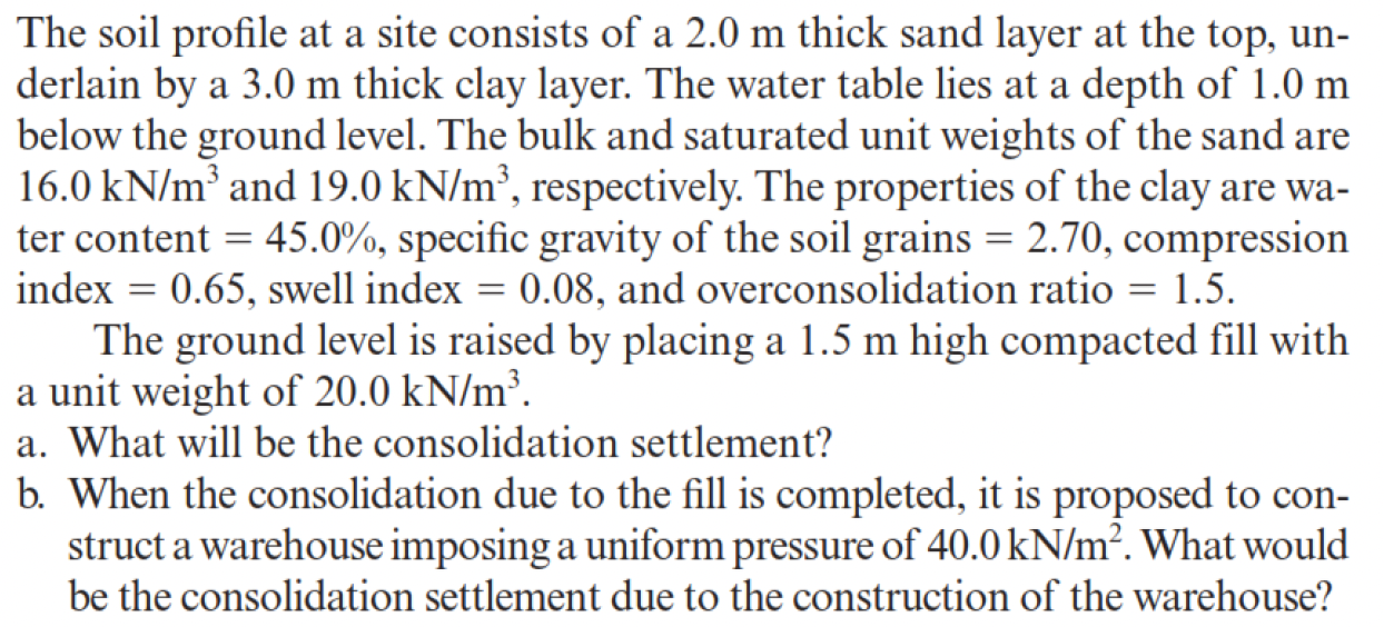 The soil profile at a site consists of a 2 . 0 m