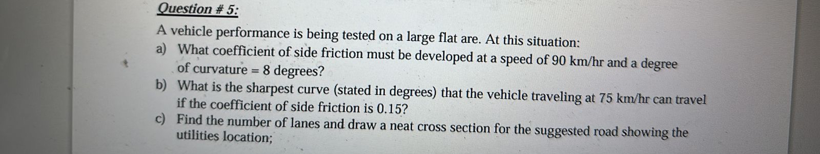 Question # 5 : A vehicle performance is being