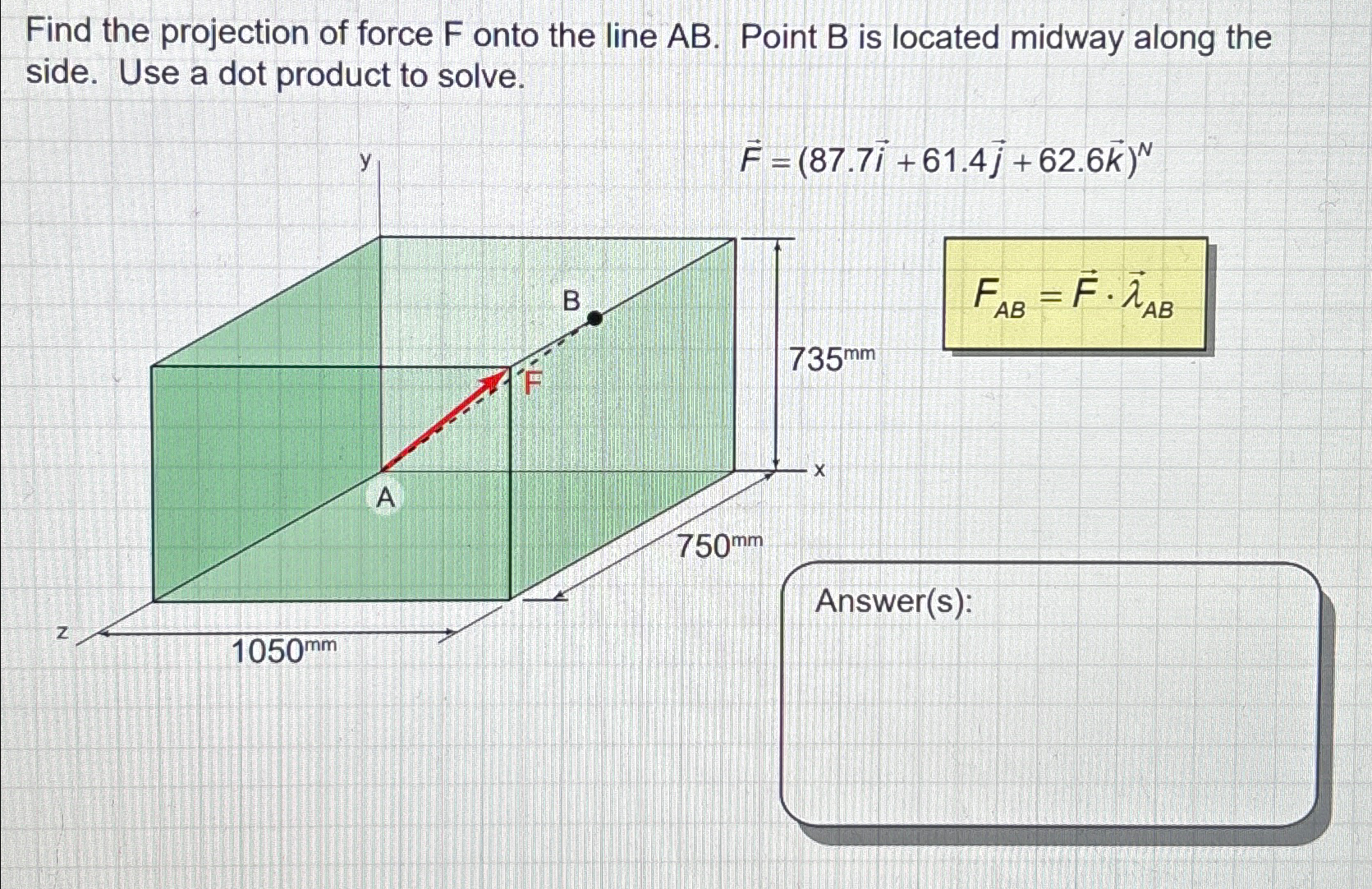 Find the projection of force F onto the line A B