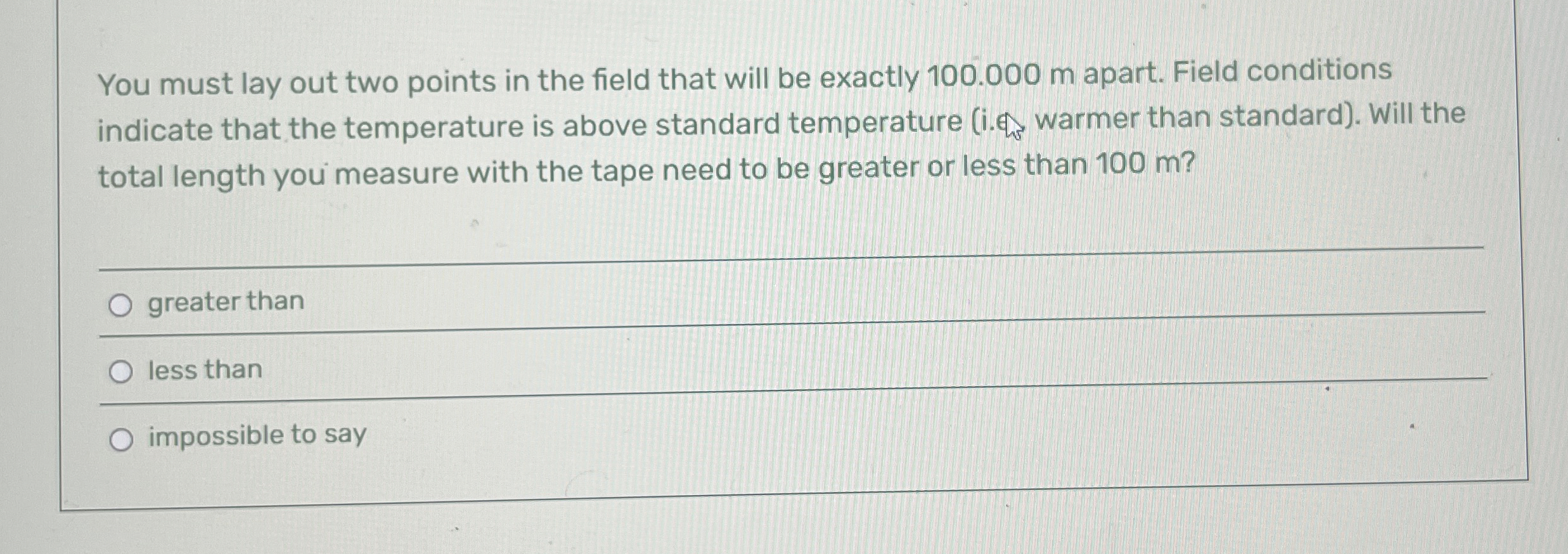 You must lay out two points in the field that