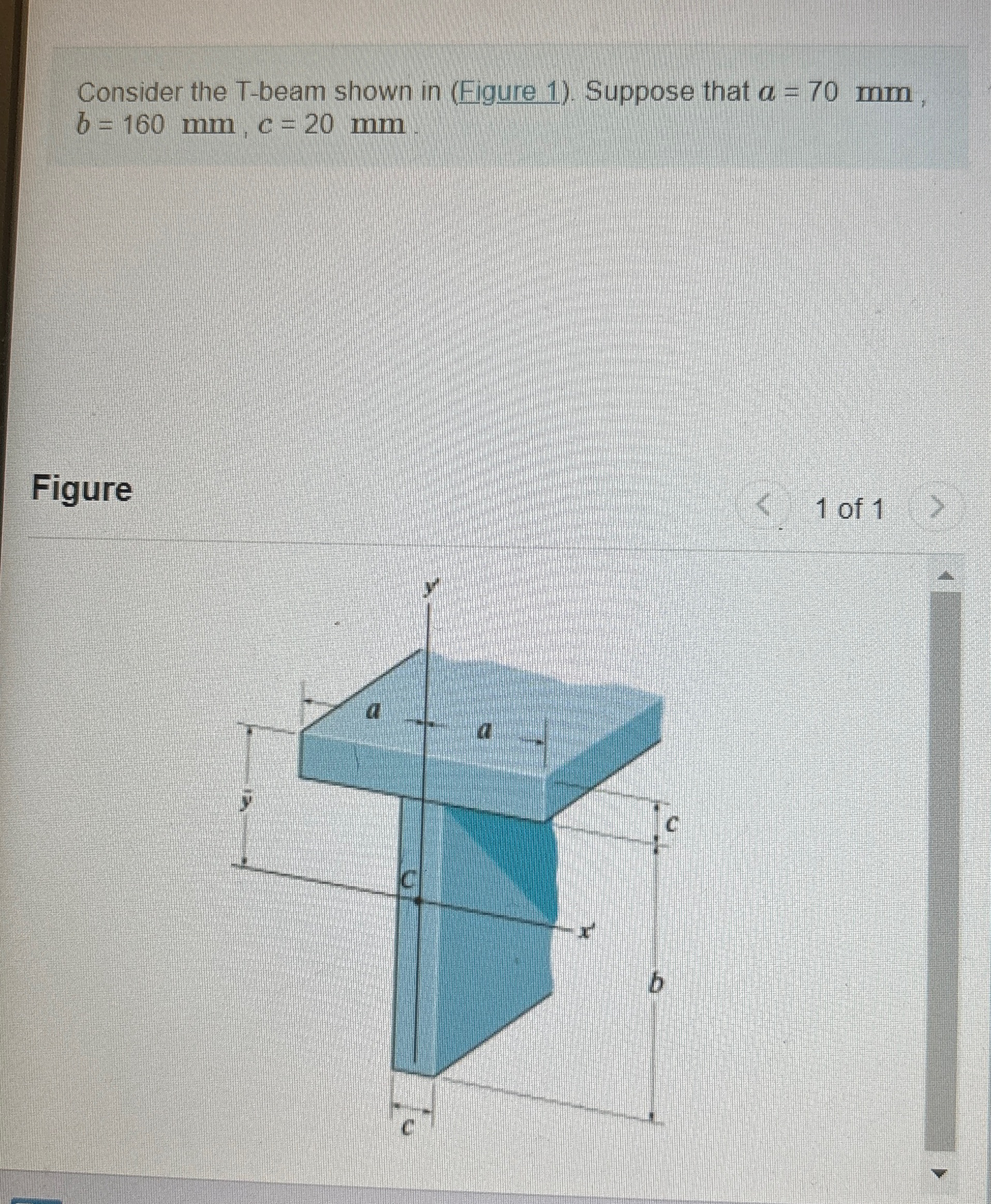 Consider the T - beam shown in ( Eigure 1 ) .