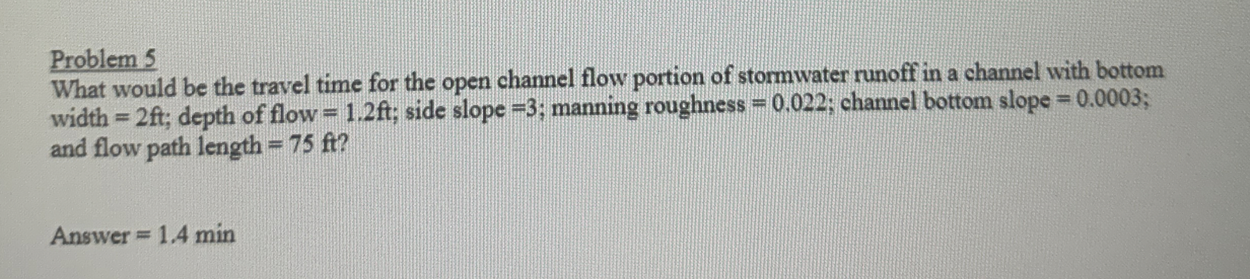 Problem 5 What would be the travel time for the
