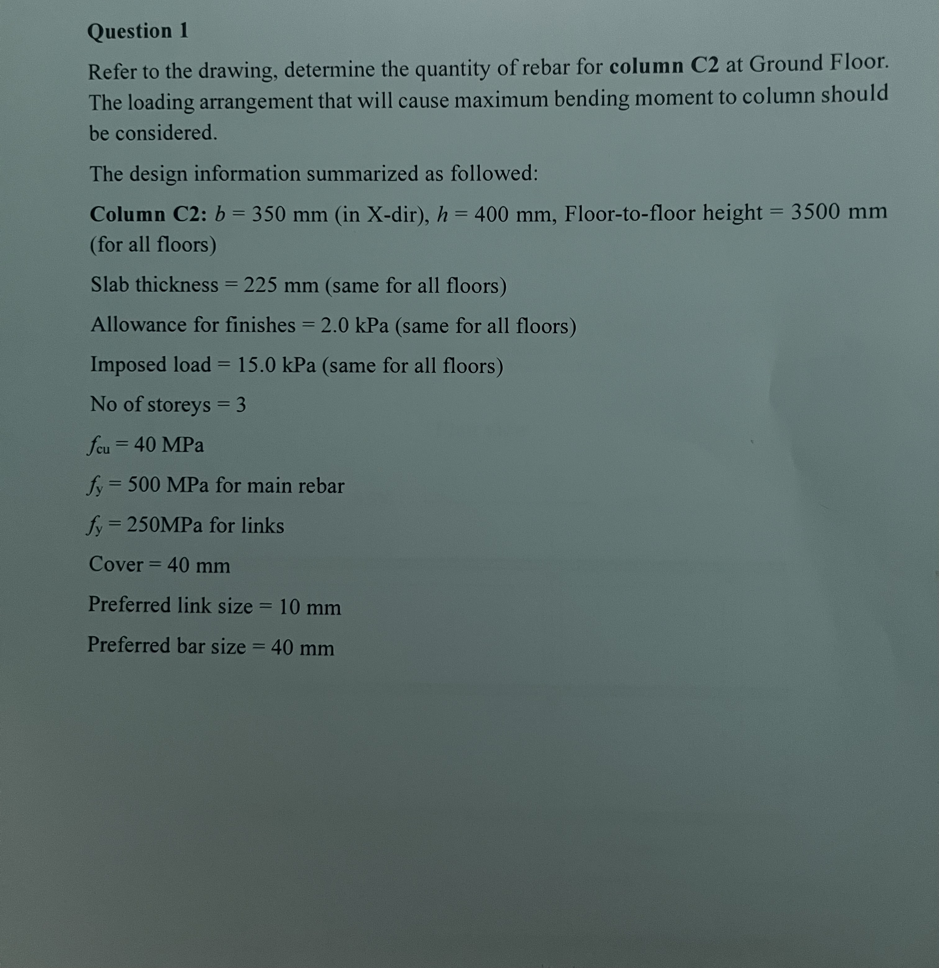 Question 1 Refer to the drawing, determine the