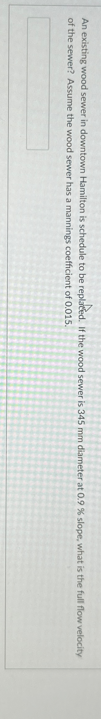 An existing wood sewer in downtown Hamilton is