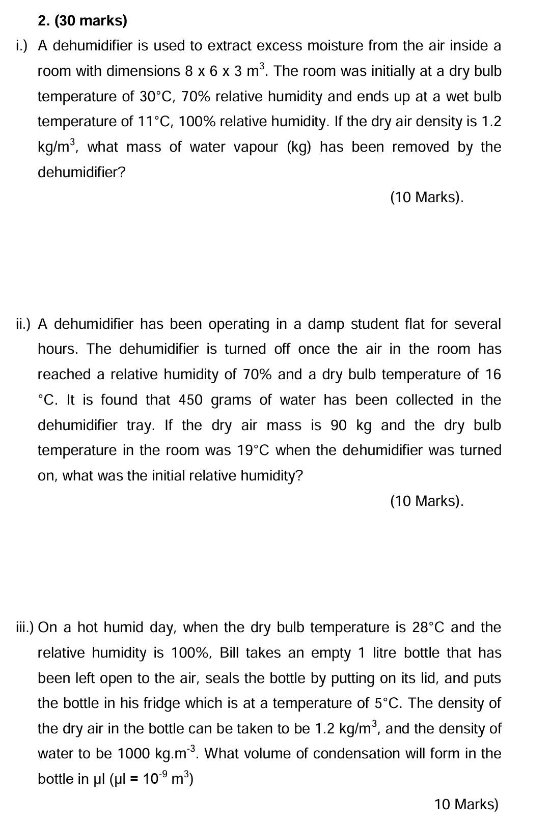 ( 3 0 marks ) i . ) A dehumidifier is used to