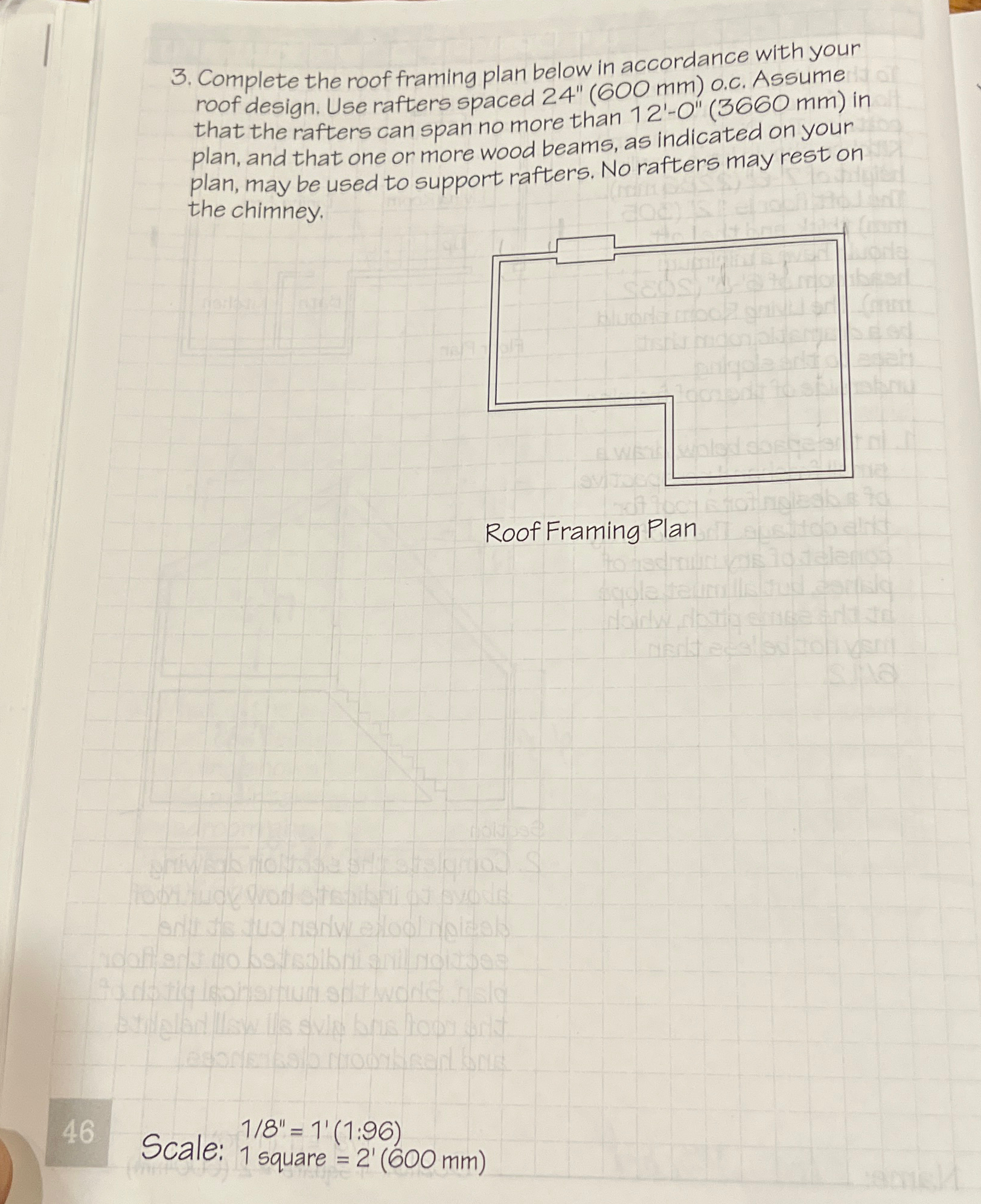 Complete the roof framing plan below in