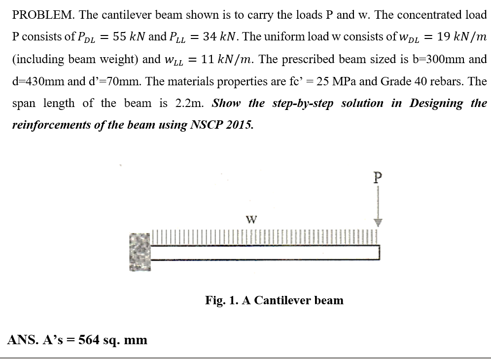 PROBLEM. The cantilever beam shown is to carry